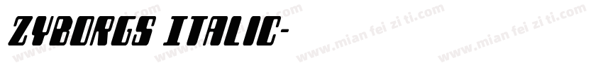 Zyborgs Italic字体转换